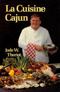 Title: La Cuisine Cajun, Author: Jude Theriot