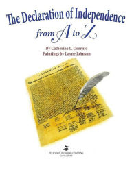 Title: The Declaration of Independence from A to Z, Author: Catherine L. Orsornio