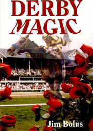 Title: Derby Magic, Author: Jim Bolus