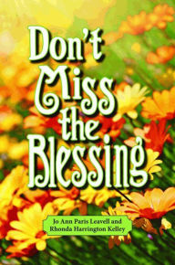 Title: NEWDon't Miss the Blessing, Author: Jo Ann Leavell