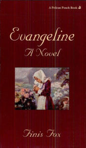 Title: Evangeline: A Novel, Author: Finis Fox