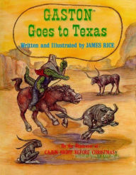 Title: Gaston Goes to Texas, Author: James Rice