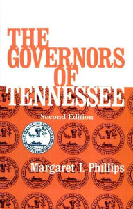 Title: The Governors of Tennessee, Author: Margaret I. Phillips