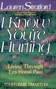 Title: I Know You're Hurting, Author: Lauren Stratford