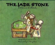 Title: The Jade Stone: A Chinese Folktale, Author: Caryn Yacowitz
