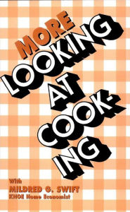 Title: More Looking At Cooking, Author: Mildred G. Swift