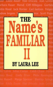 Title: The Name's Familiar II, Author: Laura Lee