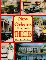 Title: New Orleans in the Thirties, Author: Mary Lou Widmer