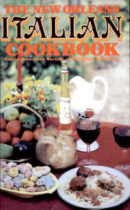 Title: The New Orleans Italian Cookbook, Author: Italian-American Society of Jefferson Auxiliary