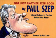 Title: Not Just Another Szep Book, Author: Paul Szep