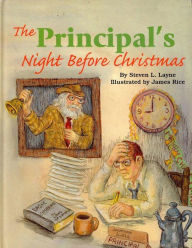 Title: The Principal's Night Before Christmas, Author: Steven L. Layne