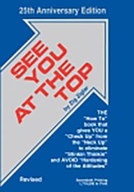Title: See You at the Top: 25th Anniversary Edition, Author: Zig Ziglar