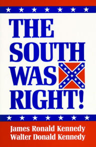 Title: The NEWSouth Was Right!, Author: Walter Kennedy