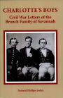 Charlotte's Boys: Civil War Letters of the Branch Family of Savannah