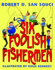 Title: Six Foolish Fishermen, Author: Robert San Souci