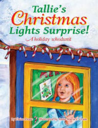 Title: Tallie's Christmas Lights Surprise!, Author: Elaine Pease