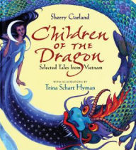 Title: Children of the Dragon: Selected Tales from Vietnam, Author: Sherry Garland