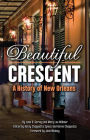 Beautiful Crescent: A History of New Orleans