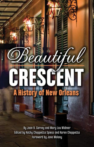 Beautiful Crescent: A History of New Orleans