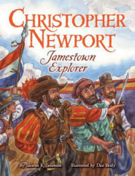 Title: Christopher Newport: Jamestown Explorer, Author: Sharon Solomon