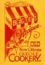 Mme. Bégué's Recipes of Old New Orleans Creole Cookery