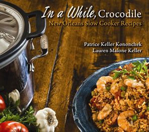 In a While, Crocodile: New Orleans Slow Cooker Recipes