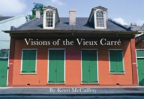 Visions of the Vieux Carré