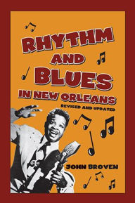 Title: Rhythm and Blues in New Orleans, Author: John Broven