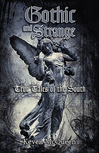 NEWGothic and Strange True Tales of the South