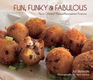 Title: Fun, Funky and Fabulous: New Orleans' Casual Restaurant Recipes, Author: Jyl Benson