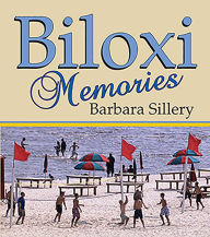 Title: Biloxi Memories, Author: Barbara Sillery