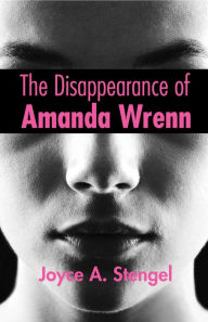Title: The Disappearance of Amanda Wrenn, Author: Joyce A. Stengel
