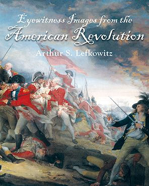 Eyewitness Images from the American Revolution