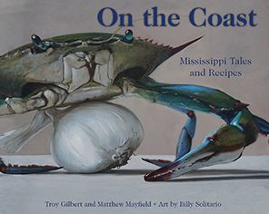 On the Coast: Mississippi Tales and Recipes