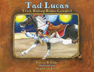 Title: Tad Lucas: Trick-Riding Rodeo Cowgirl, Author: Laura Edge