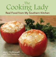 Title: The Cooking Lady: Real Food from My Southern Kitchen, Author: Ann Hollowell