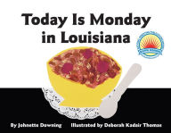 Title: Today Is Monday in Louisiana, Author: Johnette Downing