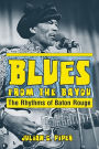 Blues From the Bayou: The Rhythms of Baton Rouge