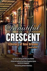 Title: Beautiful Crescent: A History of New Orleans, Author: Kathy Chappetta Spiess