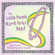 Title: The Little Purple Mardi Gras Bead, Author: Julie Rowley