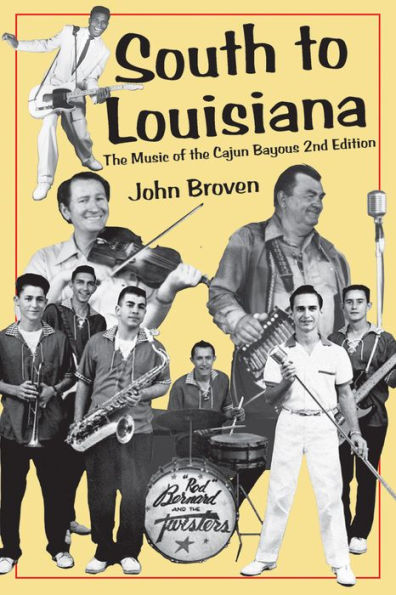 South to Louisiana: the Music of Cajun Bayous 2nd Edition