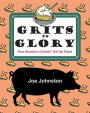 Grits to Glory: How Southern Cookin' Got So Good