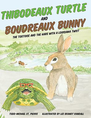 Thibodeaux Turtle and Boudreaux Bunny: The Tortoise and the Hare with a Louisiana Twist
