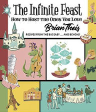 Epub free ebook downloads The Infinite Feast: How to Host the Ones You Love by Brian Theis 9781455625130