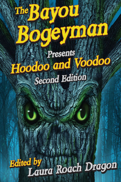 The Bayou Bogeyman Presents Hoodoo and Voodoo 2nd edition