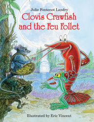 Title: Clovis Crawfish and the Feu Follet, Author: Julie Fontenot Landry