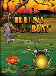 Title: Run! Boudin, Run!, Author: Ariane O'Pry Trammell