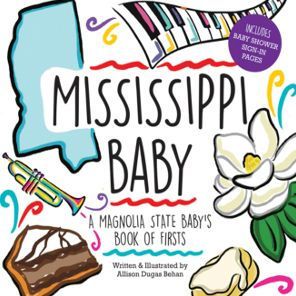 Mississippi Baby: A Magnolia State Baby's Book of Firsts