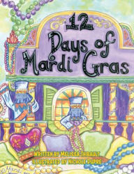 Title: 12 Days of Mardi Gras, Author: Melissa Thibault