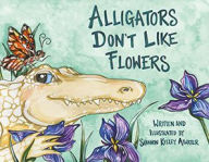 Free download of books for ipad Alligators Don't Like Flowers DJVU PDF PDB 9781455626779 by Shannon Kelley Atwater